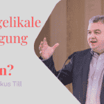 Evangelikale Bewegung - Wohin?