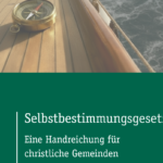 Selbstbestimmungsgesetz - Eine Handreichung für christliche Gemeinden Handreichung_Selbstbestimmungsgesetz