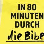 In 80 Minuten durch die Bibel - Herzliche Einladung 80min durch die Bibel